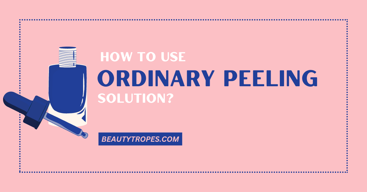 How to use Ordinary peeling Solution