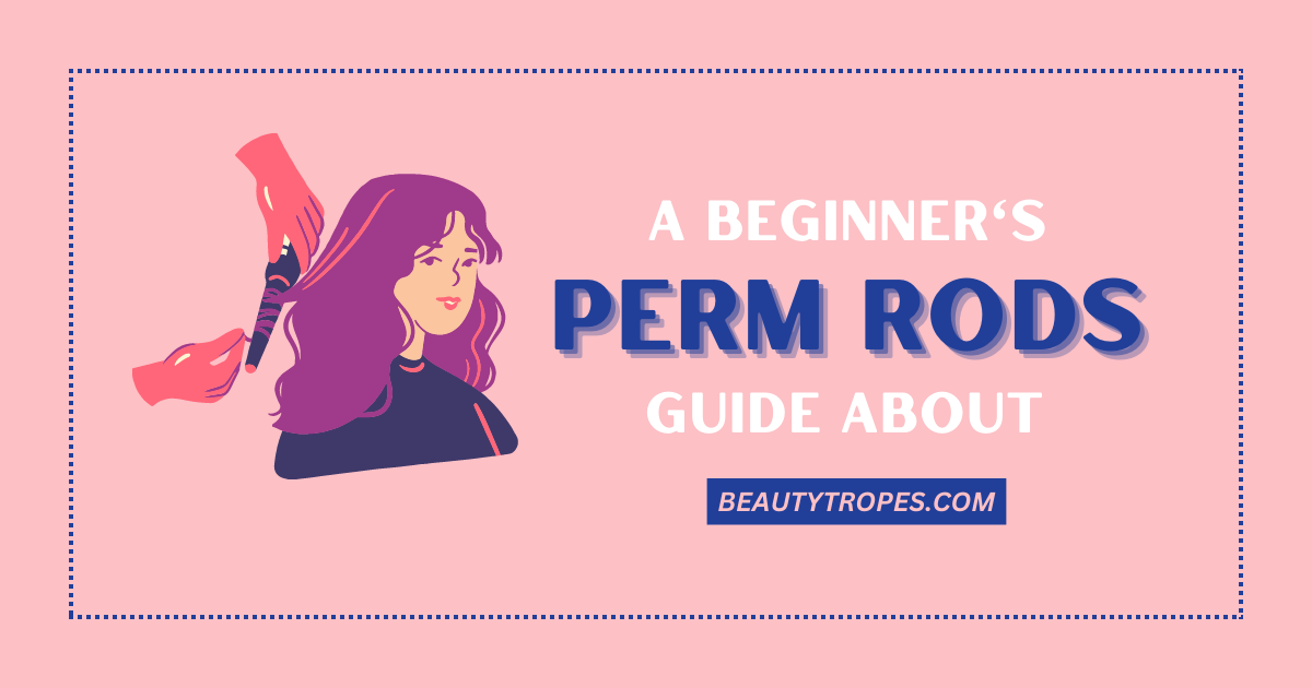 Perm Rods