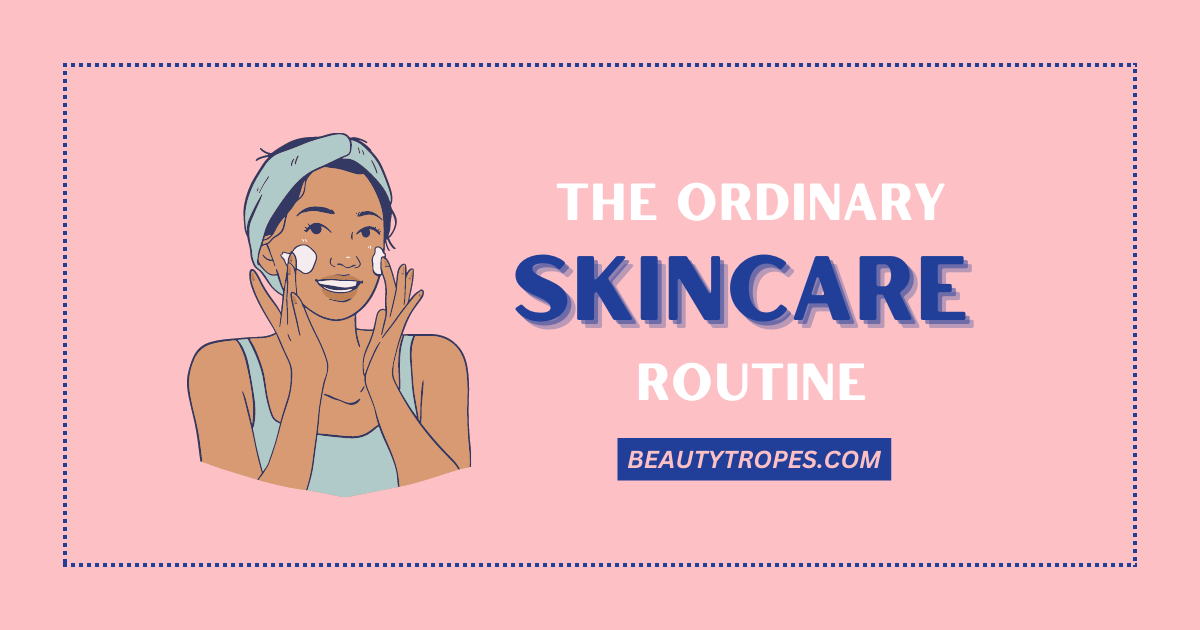 the ordinary skincare routine