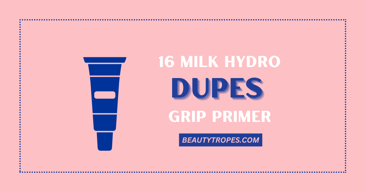 Milk hydro grip primer dupe