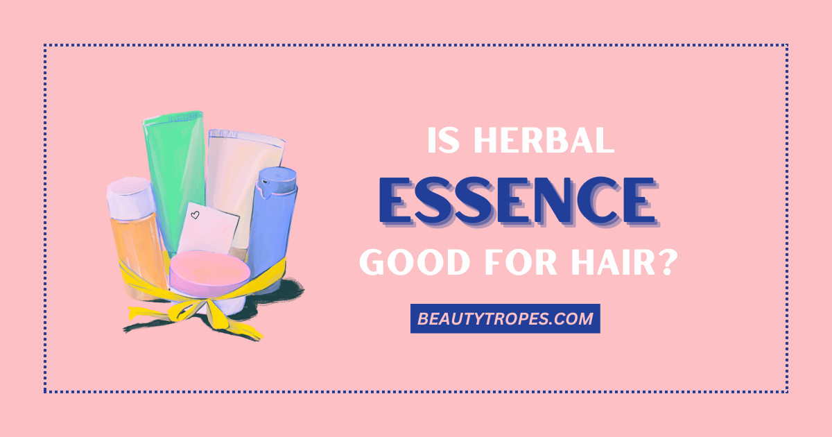 Is herbal essence good for hair